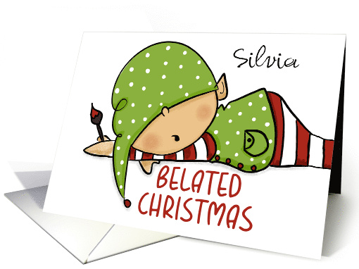 Customizable Happy Belated Merry Christmas Sleepy Elf Silvia