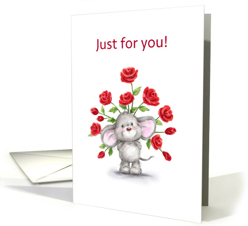 Happy Valentine's Day Just For You, Cute Mouse Holding Red Roses card