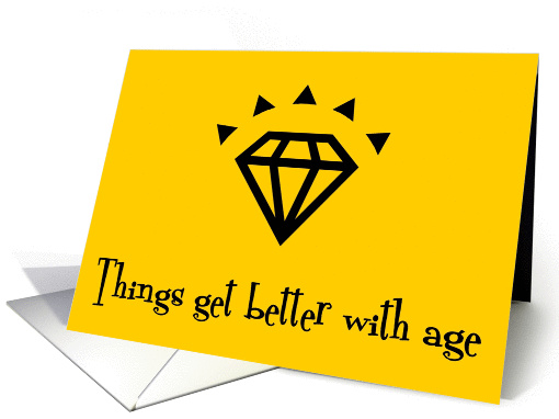 Happy Birthday Better with Age Diamond Humor card (71847)