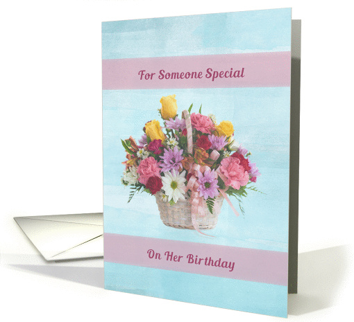 Birthday, Someone Special, Colorful Flowers in a Basket card (1337900)