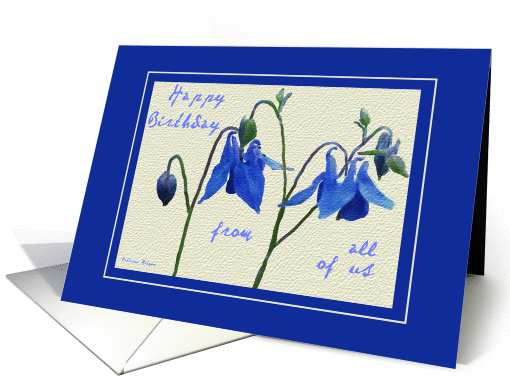 Happy Birthday from All of Us - Blue Columbine card (238474)