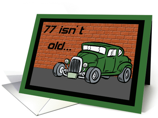 Hot Rod 77th Birthday card (363970)