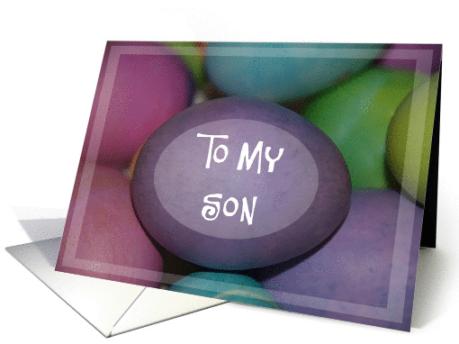 Happy Easter to My Son - Colored Easter Eggs card (335775)