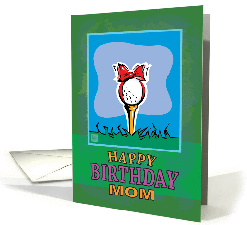 Mom Happy Birthday Golf ball present card (941792)