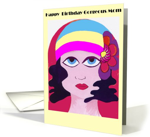 Happy Birthday Gorgeous Mom card (431654)
