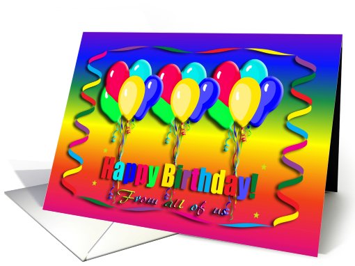 Happy Birthday From all of Us, Balloon and Streamer card (815843)