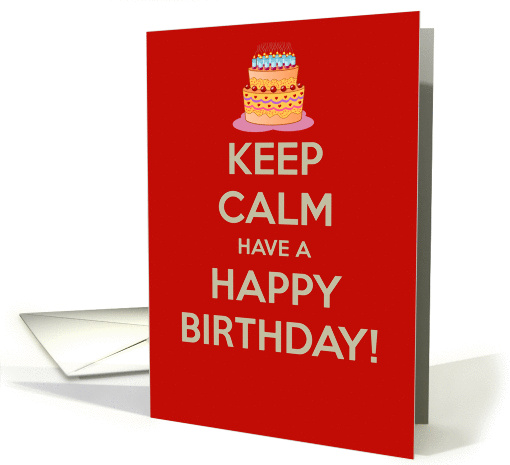 Keep calm and have a Happy Birthday card (927183)