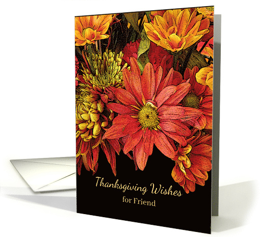 For Friend Thanksgiving Wishes with Autumn Flowers card (1148122)