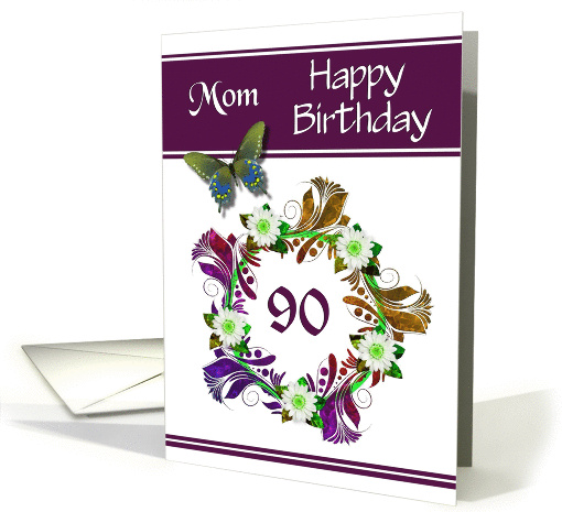 90th Birthday / Mom - Digital Flowers and Butterfly Design card