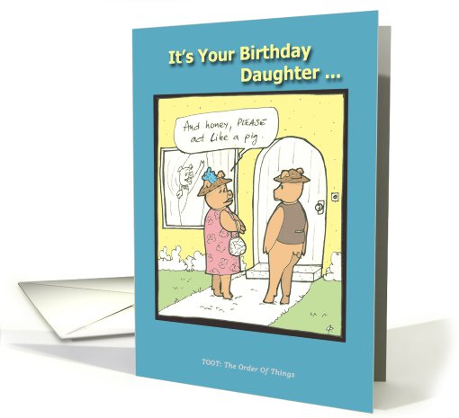 Happy Birthday Daughter - Humor - Cartoon card (800395)