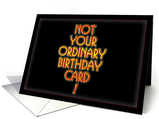 Not an Ordinary Birthday card (388443)