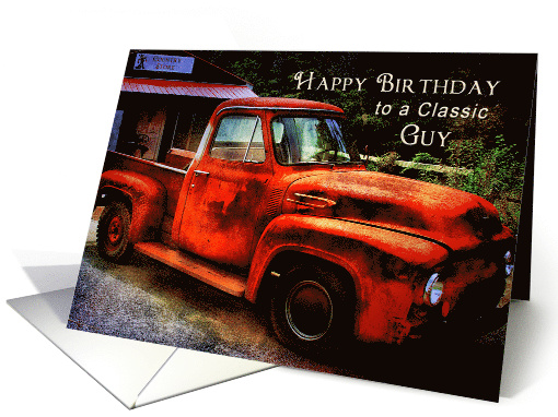 Birthday - Guy - Classic Rusty Retro Pickup Truck card (944741)