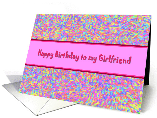 Happy Birthday - Girlfriend card (337672)