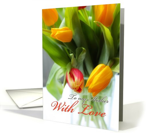 To my morher with love, yellow tulips in a vase, photography card