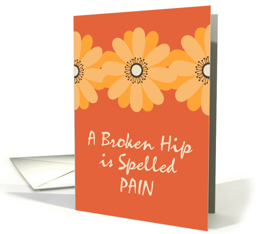 Get Well for Person with Broken Hip Golden Daisies card (1457110)