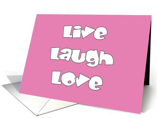 Live Laugh Love be happy card (429512)