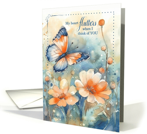 My Heart Flutters When I Think of You Butterfly card (424517)