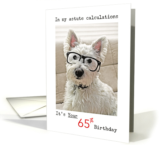 Westie Dog's Calculations, Happy 65th Birthday card (1099810)