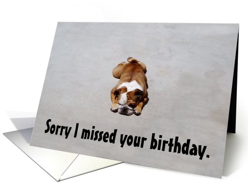 Bulldog Belated Birthday Wishes card (466957)