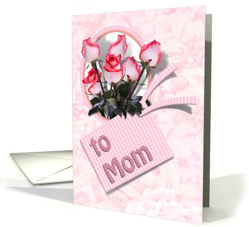 Mother's Day, Roses for Mom card (605808)
