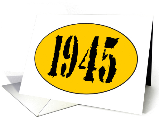 1945 BIRTH YEAR - HAPPY BIRTHDAY card (1065749)