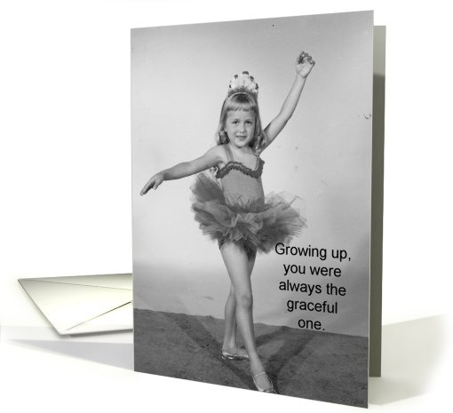 Happy Birthday--Sister, girl ballerina, humor card (604439)