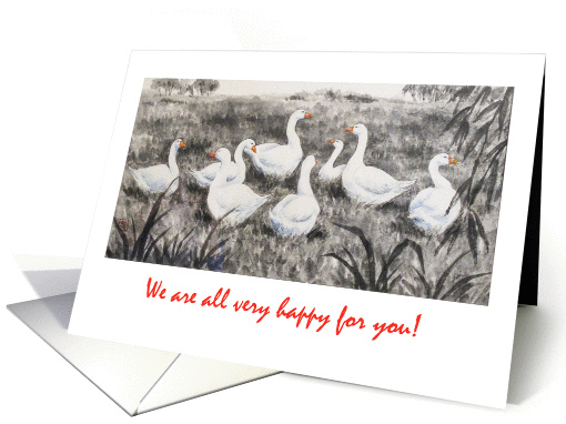 Congratulations, We are happy for you-geese card (654919)