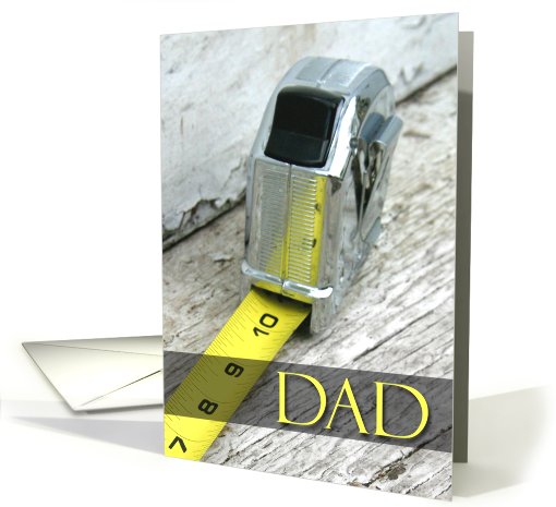 Nobody measures up to Dad, Happy Birthday, tape measure card (627506)