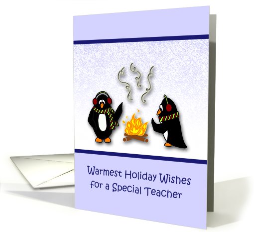 Warmest Holiday Wishes Teacher-Penguins by the fire card (689227)
