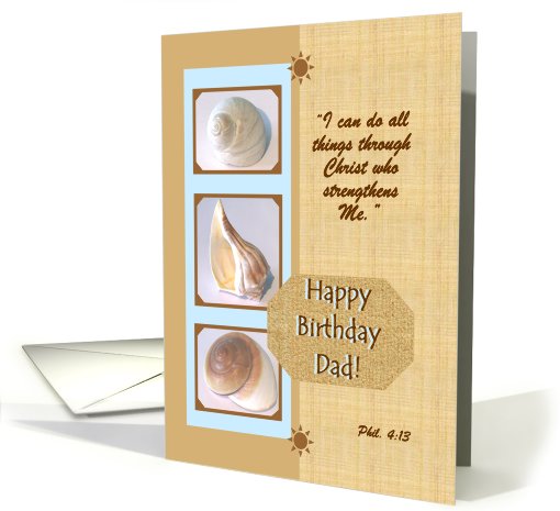 Happy Birthday Dad  - Christ Strengthens Me - Seashells card (668757)