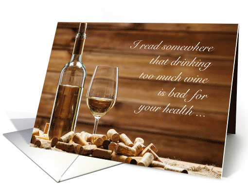 Rustic, Drinking Too Much Wine, Funny Birthday card (1490518)