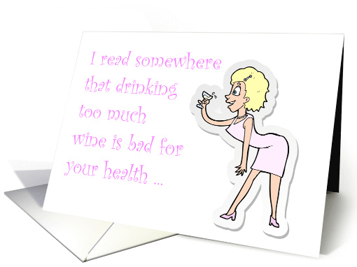 Funny, Cartoon Woman Drinking Wine, Birthday card (1490534)