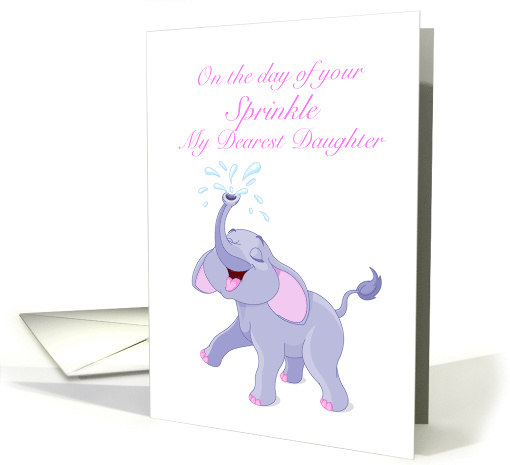 Sprinkle for Daughter, Baby Elephant card (1739746)