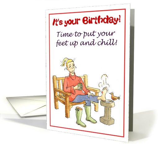 Happy Birthday - you deserve a rest from Gardening! card (655811)