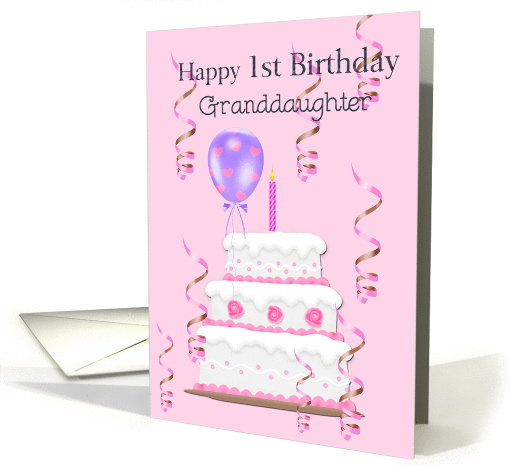 Happy 1st Birthday Granddaughter, cake, balloons, streamers card