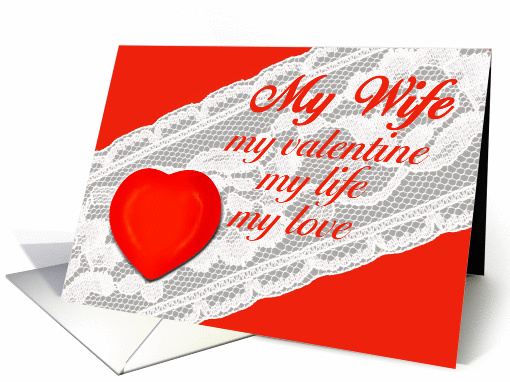 Valentine - My Wife, My Valentine, My Life, My Love card (871067)