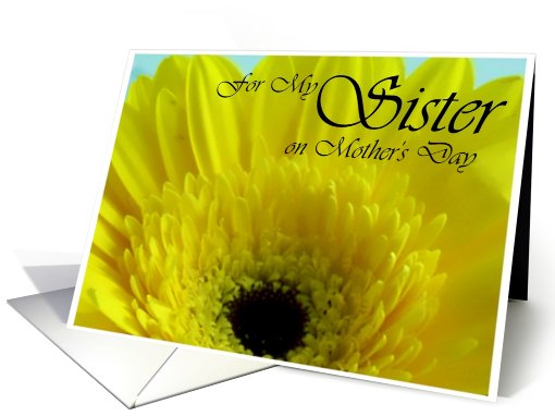 For My Sister Mother's Day Yellow Gerber Daisy card (801150)