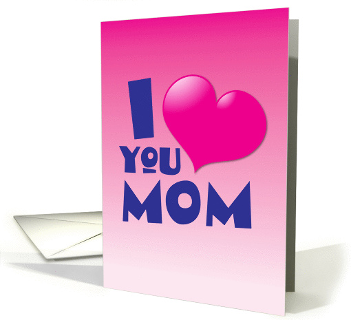I love you mom card (844437)