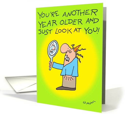 Birthday, Look At You Another Year Older card (812248)