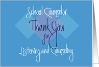 Thank You School Counselor For Listening Counseling Card 1375724
