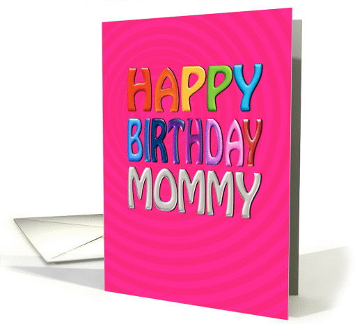 Happy Birthday Mommy Fun Colourful pink Greeting for mom card (880826)