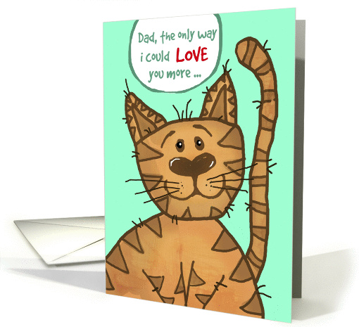 A little Birthday humor from the cat to dad! card (1308244)