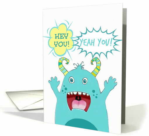 This turquoise monster will make sure they have a happy b'day! card