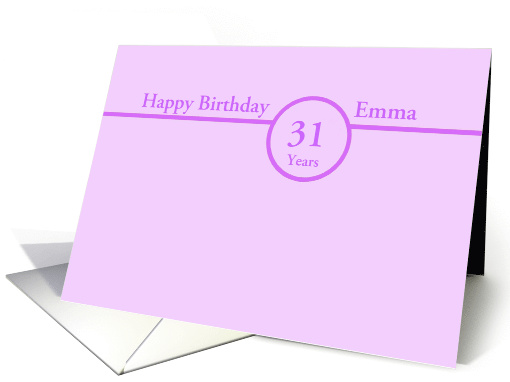 Happy Birthday Emma 31 Years Customizable card (1229296)