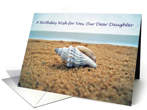 Birthday Wish for Our Dear Daughter, Seashell on Beach card (1482568)