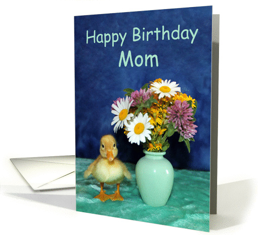 Happy Birthday Mom - Yellow Pekin Duckling with Wild Flowers card