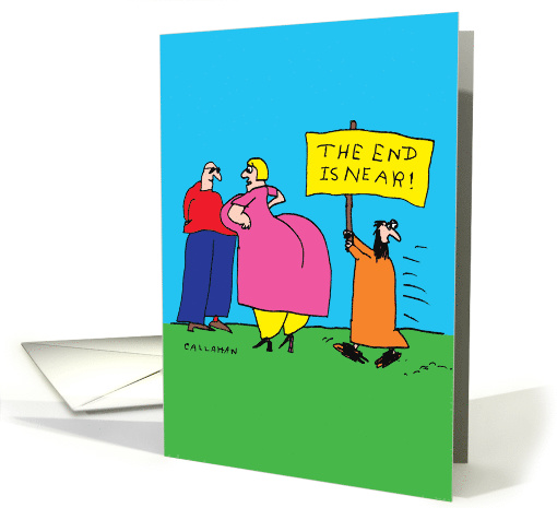 The End is Near: Humorous Butt Birthday Card Featuring by... (1544580)