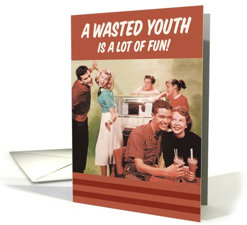 Wasted Youth Birthday card (994587)