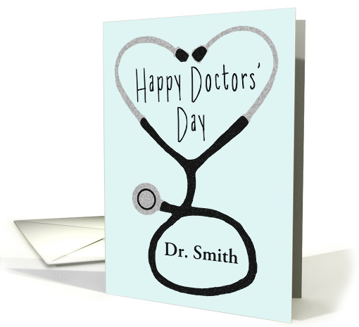 Happy Doctors' Day Custom Name - Stethoscope Forming a Heart card