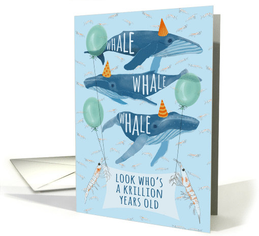 Funny Whale Pun Getting Older Birthday card (1683448)